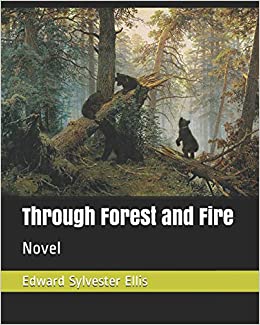 Through Forest and Fire